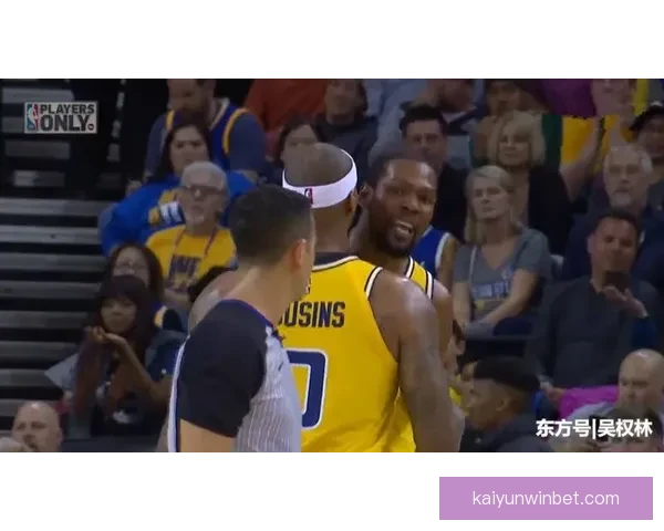 乌度卡遭驱逐杜兰特砍40+7+5关键三分仍难救主球队败北