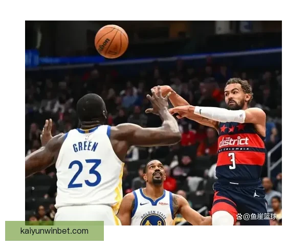 奇才勇士前瞻 里斯能否延续精彩表现 波神再战旧主能否带来惊喜